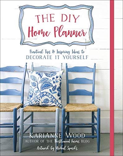 The DIY Home Planner: Practical Tips and Inspiring Ideas to Decorate It Yourself - Mix Home Mercantile